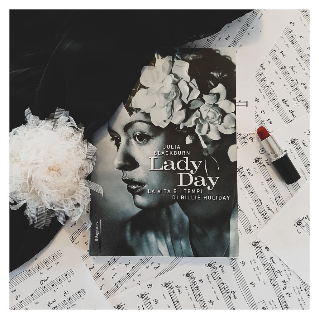 Immagine con libro Lady Day. La vita e i tempi di Billie Holiday. Julia Blackburn. Il Saggiatore