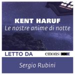 Immagine libro Le nostre anime di notte Kent Haruf Audiolibro